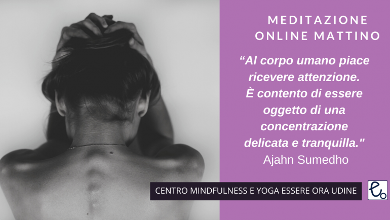 Corpo: un brano  del Monaco Ajahn Sumedho per la meditazione online del mattino