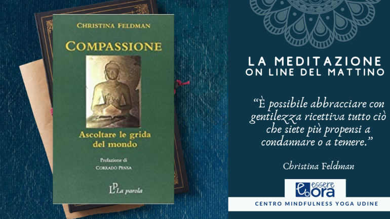 Compassione: un brano di Christina Feldman per la sessione online del mattino